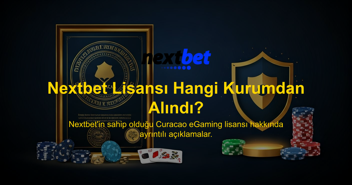 Nextbet Lisansı Hangi Kurumdan Alındı?